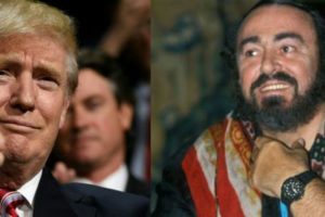 Trump e Pavarotti